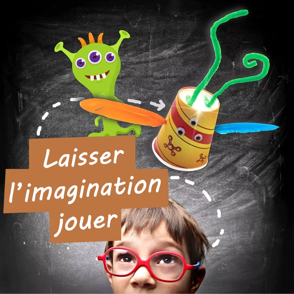 Laisser l'imagination déborder !